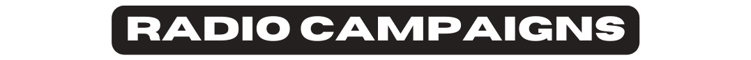 Radio campaigns